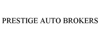 PRESTIGE AUTO BROKERS