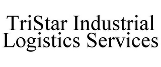 TRISTAR INDUSTRIAL LOGISTICS SERVICES