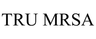 TRU MRSA