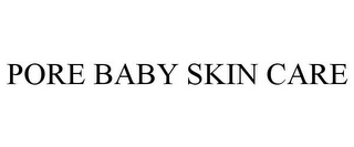 PORE BABY SKIN CARE