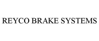 REYCO BRAKE SYSTEMS