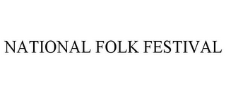 NATIONAL FOLK FESTIVAL