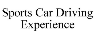 SPORTS CAR DRIVING EXPERIENCE