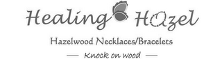 HEALING HAZEL HAZELWOOD NECKLACES BRACELETS KNOCK ON WOOD