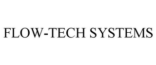 FLOW-TECH SYSTEMS