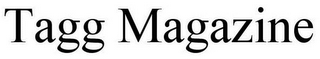 TAGG MAGAZINE