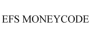 EFS MONEYCODE