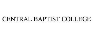 CENTRAL BAPTIST COLLEGE