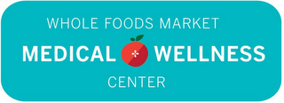 WHOLE FOODS MARKET MEDICAL + WELLNESS CENTER