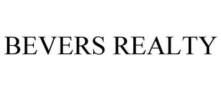 BEVERS REALTY