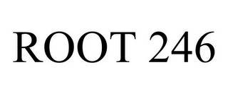 ROOT 246