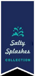 SALTY SPLASHES COLLECTION