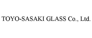 TOYO-SASAKI GLASS CO., LTD.