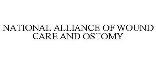 NATIONAL ALLIANCE OF WOUND CARE AND OSTOMY