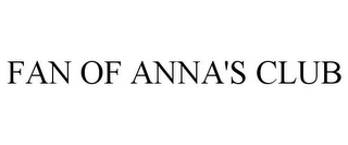 FAN OF ANNA'S CLUB