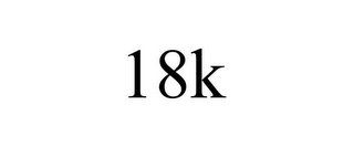 18K