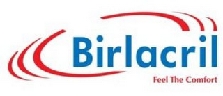 BIRLACRIL FEEL THE COMFORT