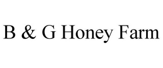 B & G HONEY FARM