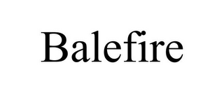 BALEFIRE