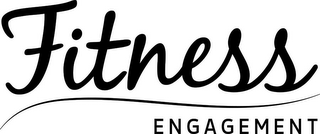 FITNESS ENGAGEMENT