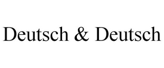 DEUTSCH & DEUTSCH