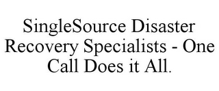 SINGLESOURCE DISASTER RECOVERY SPECIALISTS - ONE CALL DOES IT ALL.