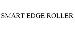 SMART EDGE ROLLER