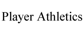 PLAYER ATHLETICS