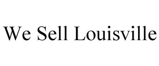 WE SELL LOUISVILLE