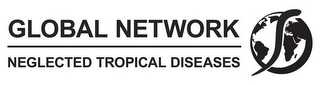 GLOBAL NETWORK NEGLECTED TROPICAL DISEASES S
