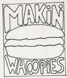 MAKIN' WHOOPIES