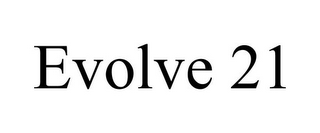 EVOLVE 21