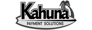 KAHUNA PAYMENT SOLUTIONS