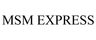 MSM EXPRESS