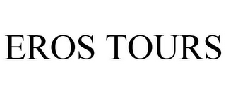 EROS TOURS