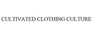 CULTIVATED CLOTHING CULTURE