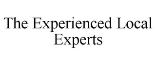 THE EXPERIENCED LOCAL EXPERTS