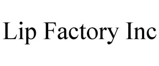 LIP FACTORY INC