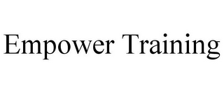 EMPOWER TRAINING