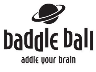 BADDLE BALL ADDLE YOUR BRAIN