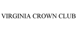 VIRGINIA CROWN CLUB