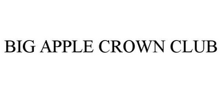 BIG APPLE CROWN CLUB