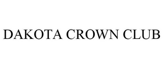 DAKOTA CROWN CLUB