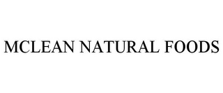 MCLEAN NATURAL FOODS