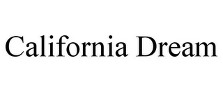 CALIFORNIA DREAM
