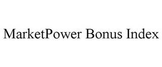 MARKETPOWER BONUS INDEX