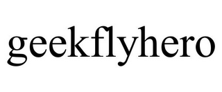 GEEKFLYHERO