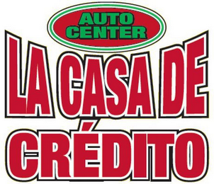 AUTO CENTER LA CASA DE CREDITO