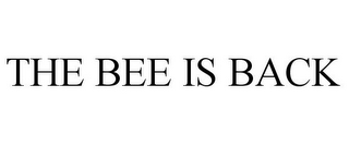 THE BEE IS BACK