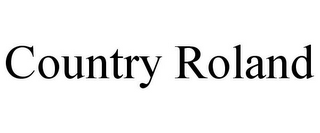 COUNTRY ROLAND